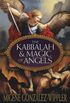 The Kabbalah & Magic of Angels (English Edition)