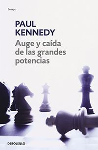Auge y cada de las grandes potencias (Spanish Edition)