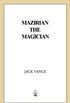 Mazirian the Magician: (previously titled The Dying Earth) (The Dying Earth series Book 1) (English Edition)