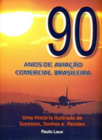 90 Anos de aviao comercial Brasileira