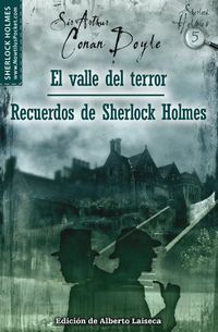 El valle del terror y Recuerdos de Sherlock Holmes / The Valley of Fear and His Last Bow