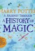 Harry Potter: A Journey through A History of Magic