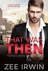 That Was Then: A Second Chance Romance (Fated Loves Book 2) (English Edition)