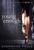 Young Enough: An Unforgettable Steamy Older Woman, Younger Man Romance (The Age Between Us: An Older Woman Younger Man Romance Book 2) (English Edition)