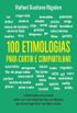 100 Etimologias para Curtir e Compartilhar