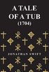 A Tale of a Tub - (1704) (English Edition)