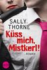 Kss mich, Mistkerl!: Romantische Komdie (German Edition)