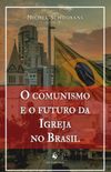 O comunismo e o futuro da Igreja no Brasil