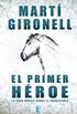 El primer hroe (Spanish Edition)