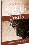 A beleza de Cristo e o Carter do Cristo
