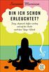 Bin ich schon erleuchtet?: Jung, skeptisch, kaffeeschtig und auf der Suche nach dem Yoga-Glck (German Edition)