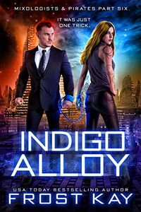 Indigo Alloy (Mixologists and Pirates Book 6) (English Edition)