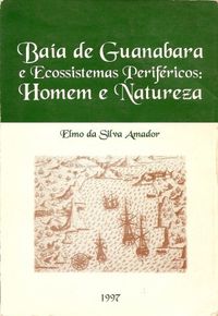 Baa de Guanabara e Ecossistemas Perifricos: Homem e Natureza