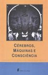 Crebros, mquinas e conscincia: uma introduo  filosofia da mente