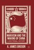 Marxism and the Making of China: A Doctrinal History