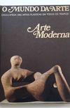 O Mundo da arte: Arte Moderna