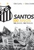 Santos 100 anos, 100 jogos, 100 dolos
