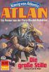 Atlan 367: Die groe Stille: Atlan-Zyklus "Knig von Atlantis" (Atlan classics) (German Edition)