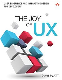 Joy of UX, The: User Experience and Interactive Design for Developers (Usability) (English Edition)