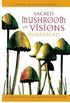 Sacred Mushroom of Visions: Teonancatl
