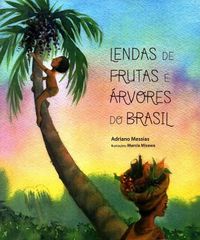LENDAS DE FRUTAS E ARVORES DO BRASIL