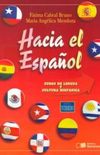 Hacia El Espaol. Curso de Lengua y Cultura Hispnica - Nvel Intermdio