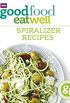 Good Food Eat Well: Spiralizer Recipes (English Edition)