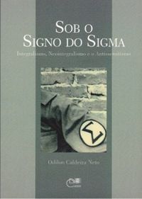 Sob o Signo do Sigma. Integralismo, Neointegralismo e o Antissemitismo