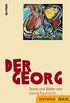 Der Georg: Texte und Bilder (German Edition)