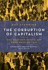 The Corruption of Capitalism: Why rentiers thrive and work does not pay (English Edition)