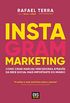 Instagram Marketing: Como criar marcas vencedoras atravs da rede social mais importante do mundo