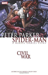 Civil War: Peter Parker, Spider-Man