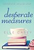 Desperate Measures (English Edition)