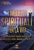I modelli spirituali per la vita: Gli insegnamenti nascosti della Bibbia per manifestare salute, abbondanza e perfezione (Italian Edition)