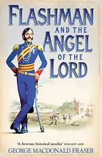 Flashman and the Angel of the Lord (The Flashman Papers, Book 9) (English Edition)