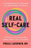 Real Self-Care: A Transformative Program for Redefining Wellness