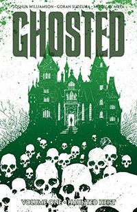 Ghosted, Volume 1: Haunted Heist