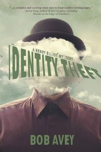 Identity Theft: A Kenny Elliot Mystery