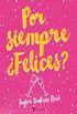 Por siempre Felices? (Titania fresh) (Spanish Edition)