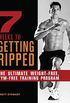7 Weeks to Getting Ripped: The Ultimate Weight-Free, Gym-Free Training Program (English Edition)