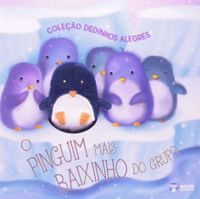 Dedinhos Alegres - O Pinguim Mais Baixinho Do Grupo