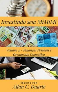 Investindo sem MiMiMi - Volume 4