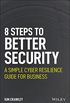 8 Steps to Better Security: A Simple Cyber Resilience Guide for Business (English Edition)