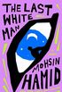 The Last White Man: A Novel (English Edition)