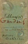 Following Gandalf: Epic Battles and Moral Victory in the Lord of the Rings