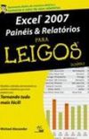 Excel 2007 Paineis E Relatorios Para Leigos (For Dummies)
