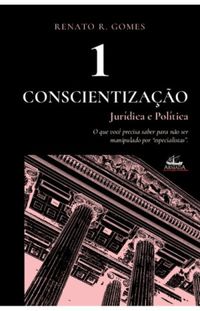 Conscientizao jurdica e poltica (Vol. 1)