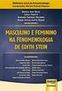 Masculino e Feminino na Fenomenologia de Edith Stein