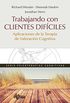 Trabajando con clientes difciles. Aplicaciones de la Terapia de Valoracin Cognitiva (Biblioteca de Psicologa) (Spanish Edition)