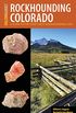 Rockhounding Colorado: A Guide to the State
